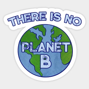 There is no planet B Sticker